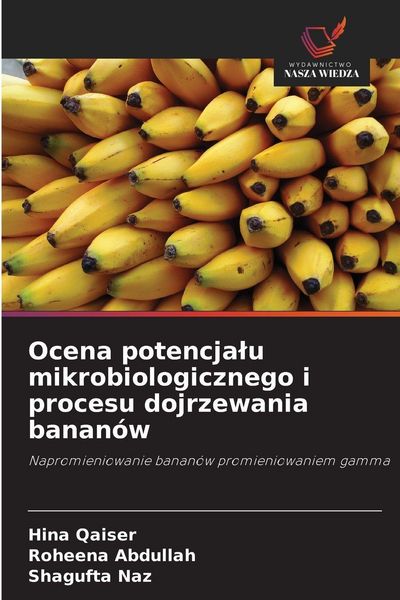 Produktbild: Ocena potencja&iquest;u mikrobiologicznego i procesu dojrzewania banan&oacute;w