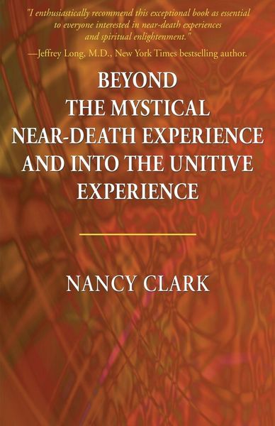 Produktbild: Beyond the Mystical Near-Death Experience and Into the Unitive Experience
