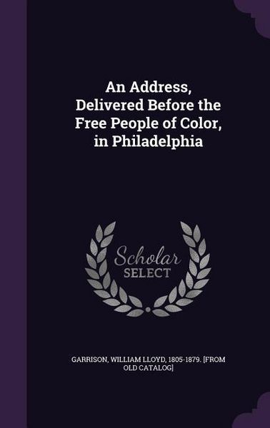 Produktbild: An Address, Delivered Before the Free People of Color, in Philadelphia