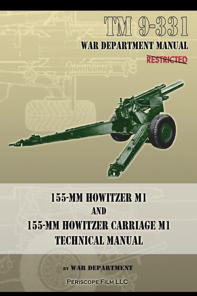 Produktbild: TM 9-331 155-mm Howitzer M1 and 155-mm Howitzer Carriage M1