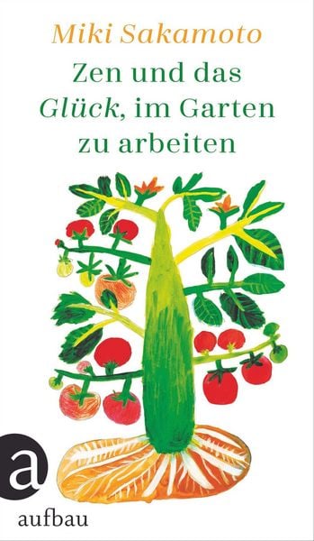 Produktbild: Zen und das Gl&uuml;ck, im Garten zu arbeiten
