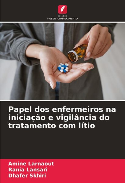 Produktbild: Papel dos enfermeiros na inicia&ccedil;&atilde;o e vigil&acirc;ncia do tratamento com l&iacute;tio