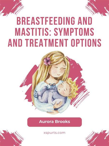 Produktbild: Breastfeeding and mastitis: Symptoms and treatment options