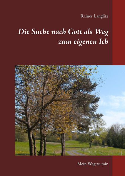 Produktbild: Die Suche nach Gott als Weg zum eigenen Ich