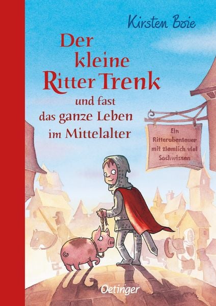 Produktbild: Der kleine Ritter Trenk und fast das ganze Leben im Mittelalter / Der kleine Ritter Trenk Band 4