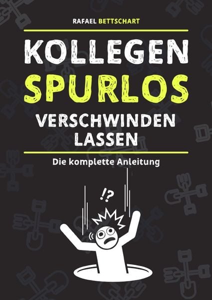 Produktbild: Kollegen spurlos verschwinden lassen [Sonderausgabe]
