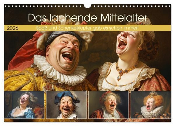 Produktbild: Das lachende Mittelalter. Spa&szlig; und Schenkelklopfer gab es schon immer! (Wandkalender 2026 DIN A3 quer), CALVENDO Monatskalender