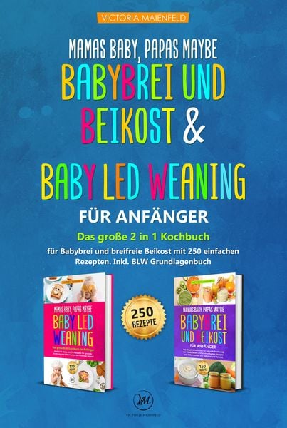 Produktbild: Mamas Baby, Papas maybe - Babybrei und Beikost & Baby led Weaning f&uuml;r Anf&auml;nger