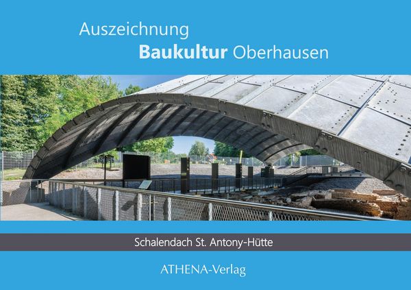 Produktbild: Auszeichnung Baukultur Oberhausen: Schalendach St. Antony-H&uuml;tte