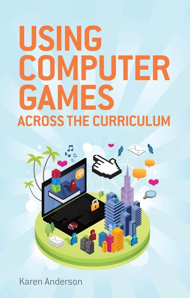 Produktbild: Using Computers Games across the Curriculum