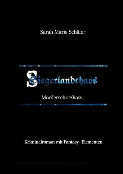 Siegerlandchaos / Siegerlandchaos Band 4, Taschenbuch von Sarah Marie Schäfer, Epubli, 9783818781064