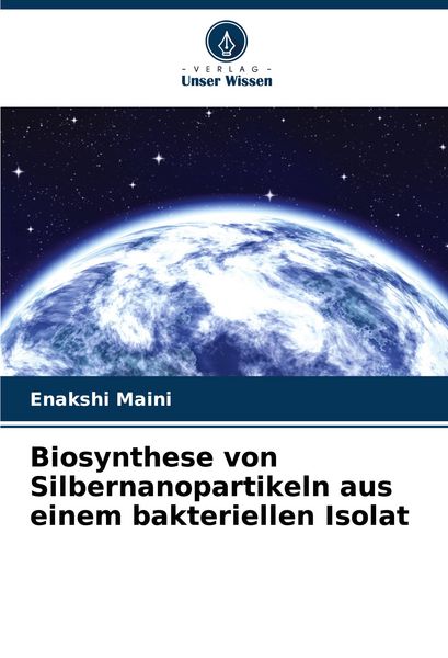 Produktbild: Biosynthese von Silbernanopartikeln aus einem bakteriellen Isolat