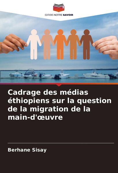 Produktbild: Cadrage des m&eacute;dias &eacute;thiopiens sur la question de la migration de la main-d'&iquest;uvre