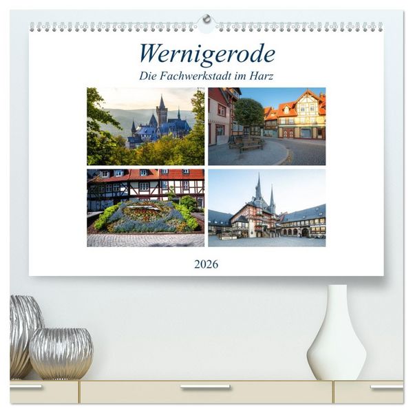 Produktbild: Wernigerode - Die Fachwerkstadt im Harz (hochwertiger Premium Wandkalender 2026 DIN A2 quer), Kunstdruck in Hochglanz