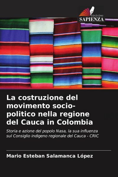 Produktbild: La costruzione del movimento socio-politico nella regione del Cauca in Colombia