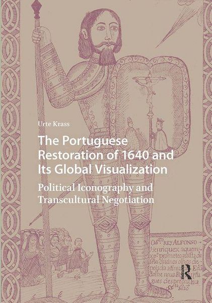 Produktbild: The Portuguese Restoration of 1640 and Its Global Visualization