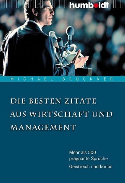 Produktbild: Die besten Zitate aus Wirtschaft und Management