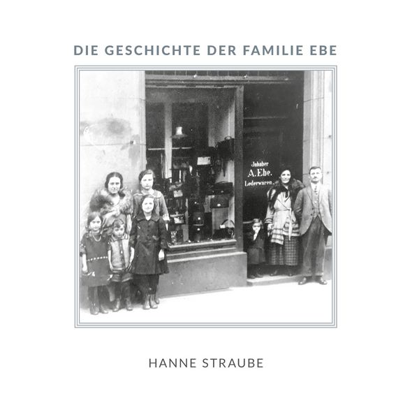 Produktbild: Die Geschichte der Familie Ebe