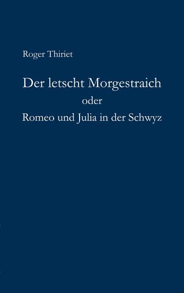 Produktbild: Der letscht Morgestraich oder Romeo und Julia in der Schwyz