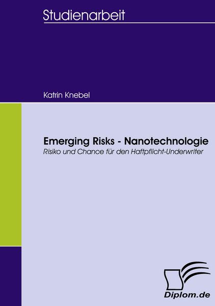 Emerging Risks - Nanotechnologie, Taschenbuch von Katrin Knebel, Diplomica Verlag GmbH, 9783836656320