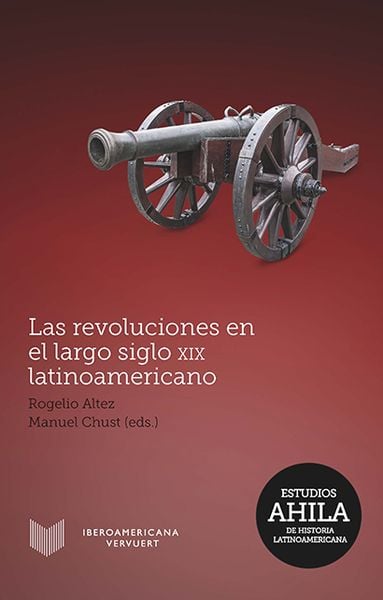 Produktbild: Las revoluciones en el largo siglo XIX latinoamericano.
