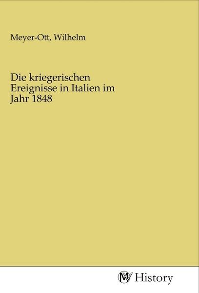 Produktbild: Die kriegerischen Ereignisse in Italien im Jahr 1848