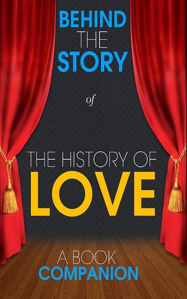 Produktbild: The History of Love - Behind the Story (A Book Companion)