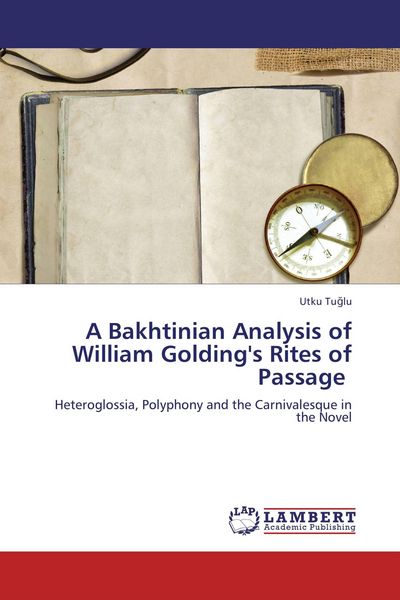 Produktbild: A Bakhtinian Analysis of William Golding's Rites of Passage