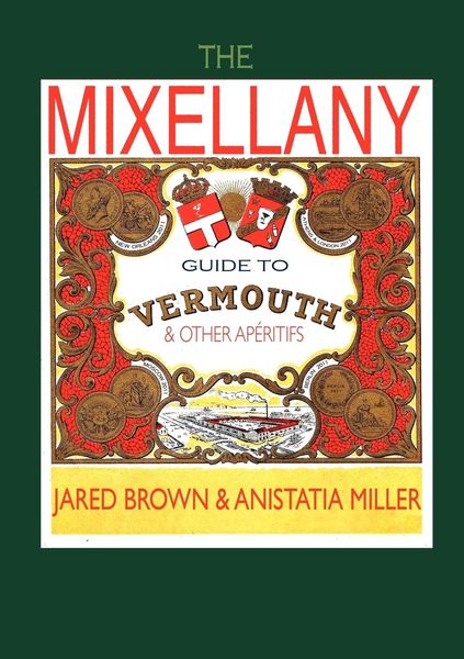 Produktbild: The Mixellany Guide to Vermouth & Other AP Ritifs