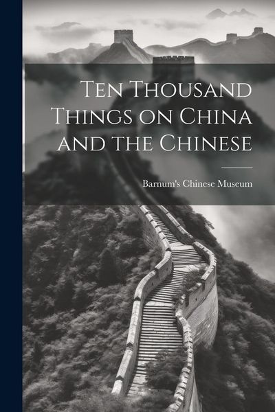 Produktbild: Ten Thousand Things on China and the Chinese