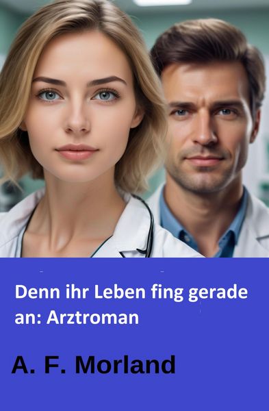 Produktbild: Denn ihr Leben fing gerade an: Arztroman