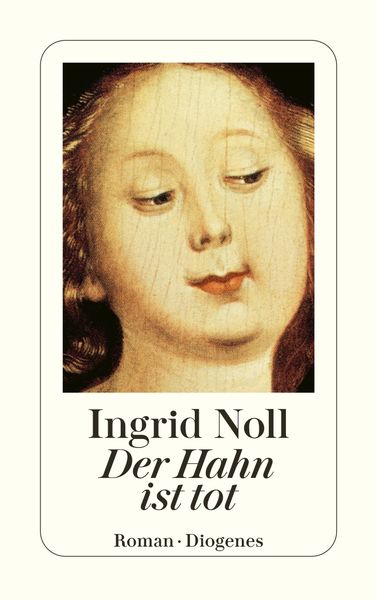 Der Hahn ist tot, Taschenbuch von Ingrid Noll, Diogenes Verlag AG, 2710000936190