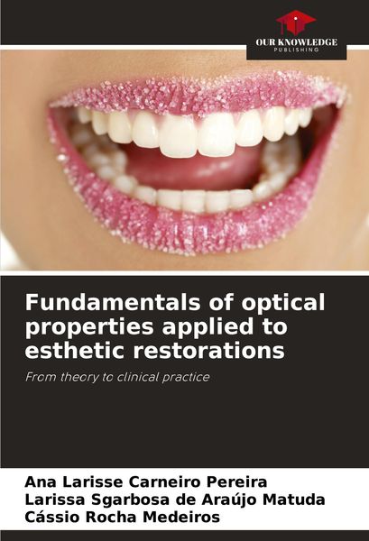 Produktbild: Fundamentals of optical properties applied to esthetic restorations
