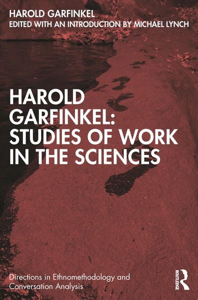 Produktbild: Harold Garfinkel: Studies of Work in the Sciences