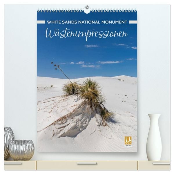 Produktbild: WHITE SANDS NATIONAL MONUMENT W&uuml;stenimpressionen (hochwertiger Premium Wandkalender 2026 DIN A2 hoch), Kunstdruck in Hochglanz