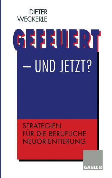 Produktbild: Gefeuert - und jetzt?