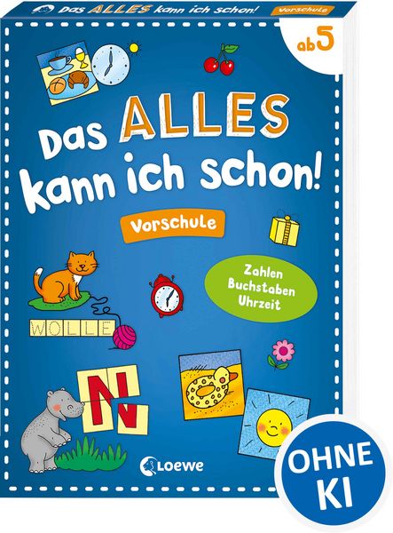 Das alles kann ich schon! - Vorschule, Taschenbuch von , Loewe, 978-3-7432-1089-9