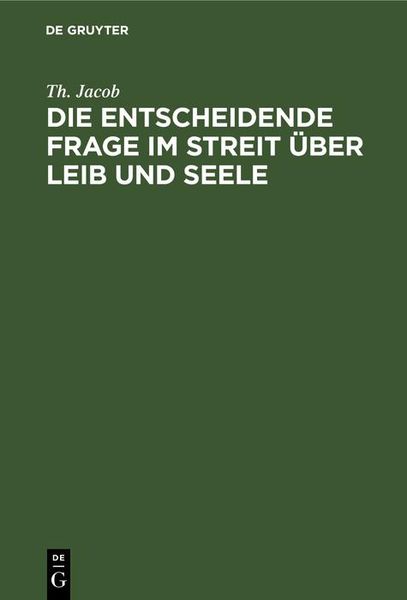 Produktbild: Die entscheidende Frage im Streit &uuml;ber Leib und Seele