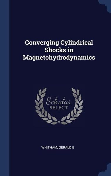 Produktbild: Converging Cylindrical Shocks in Magnetohydrodynamics