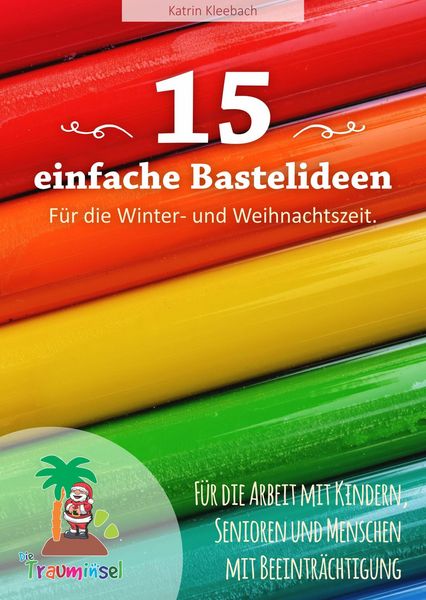 Produktbild: 15 einfache Bastelideen - f&uuml;r die Winter und Weihnachtszeit.