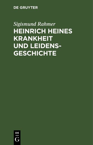 Produktbild: Heinrich Heines Krankheit und Leidensgeschichte