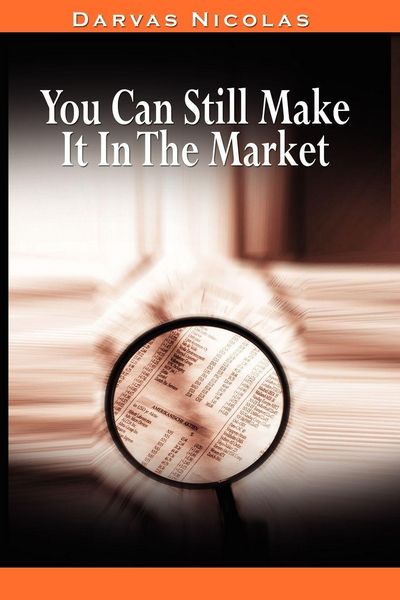 Produktbild: You Can Still Make It In The Market by Nicolas Darvas (the author of How I Made $2,000,000 In The Stock Market)