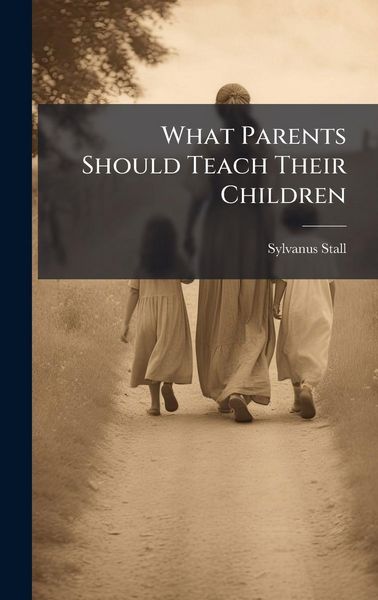 Produktbild: What Parents Should Teach Their Children