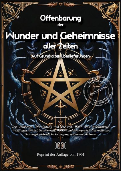 Produktbild: Offenbarung der Wunder und Geheimnisse aller Zeiten Bd. III. Auf Grund alter &Uuml;berlieferungen und der neuesten Forschungen