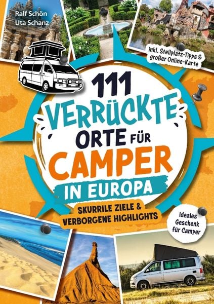 111 verrückte Orte für Camper in Europa, Taschenbuch von Uta Schanz, Bookmundo, 9789403894164