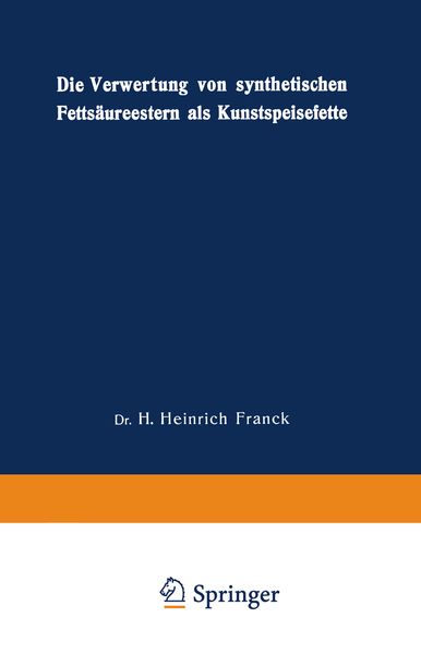 Produktbild: Die Verwertung von synthetischen Fetts&auml;ureestern als Kunstspeisefette