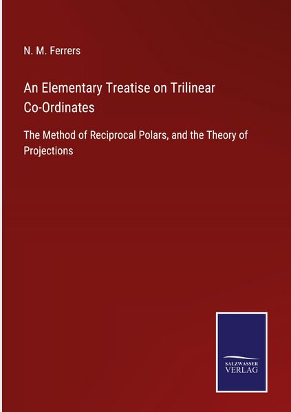Produktbild: An Elementary Treatise on Trilinear Co-Ordinates