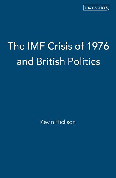 Produktbild: The IMF Crisis of 1976 and British Politics