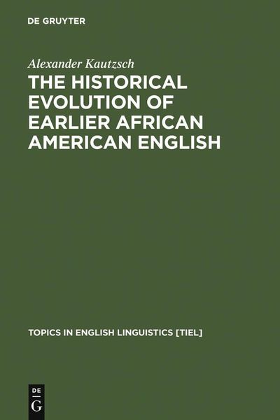 Produktbild: The Historical Evolution of Earlier African American English