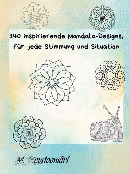 Produktbild: 140 inspirierende Mandala-Designs, f&uuml;r jede Stimmung und Situation